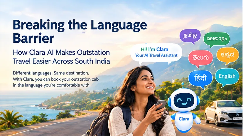 Breaking the Language Barrier - Clara AI makes outstation travel easier across South India in 140+ languages
